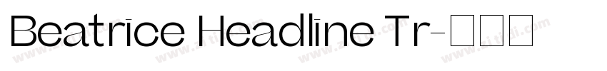 Beatrice Headline Tr字体转换